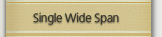 Single-Wide Span
