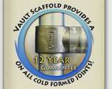 Vault Scaffold Provides A Lifetime Guarantee On All Cold Form Joints